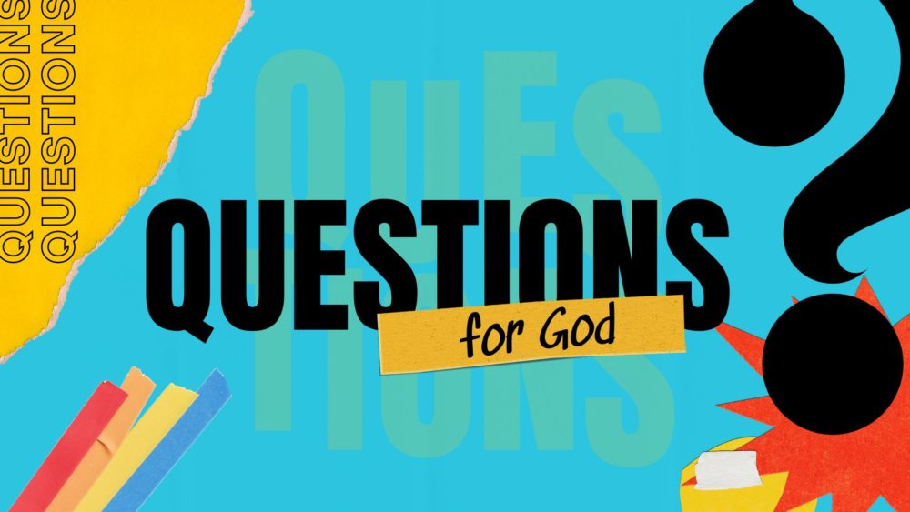 Questions for God